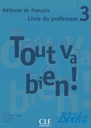 The book "Tout va bien! 3 Guide pedagogique" - Elizabeth A. Martin
