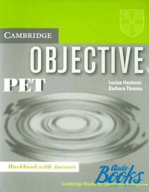 The book "Objective PET Workbook with answers" - Barbara Thomas, Louise Hashemi