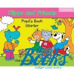  "Hippo and Friends Starter Pupils Book ( / )" - Claire Selby
