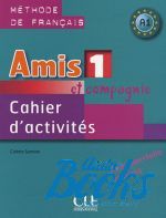 книга "Amis et compagnie 1 Cahier d`activities (Рабочая тетрадь)" - Colette Samson