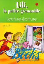  "Lili, La petite grenouille 1 Cahier de Lecture-ecriture" - Sylvie Meyer-Dreux