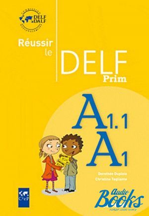  "Reussir Le DELF Prim A1 - A1.1 livre 2010" -  