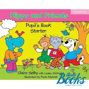 The book "Hippo and Friends Starter Pupils Book ( / )" - Claire Selby, Lesley McKnight