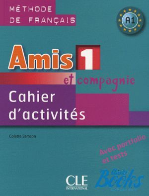 The book "Amis et compagnie 1 Cahier d`activities ( )" - Colette Samson