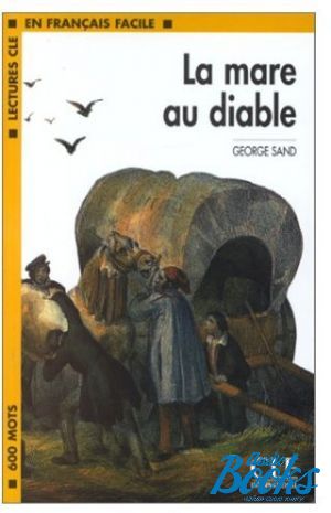 The book "Niveau 1 La Mare au diable Livre" - George Sand