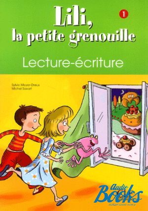 The book "Lili, La petite grenouille 1 Cahier de Lecture-ecriture" - Sylvie Meyer-Dreux