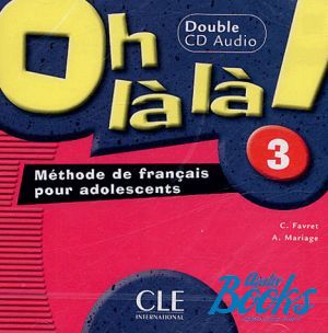 AudioCD "Oh La La! 3 audio CD pour la classe" - C. Favret