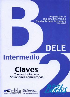 The book "DELE Intermedio B2 Claves ed.2010" - Edelsa