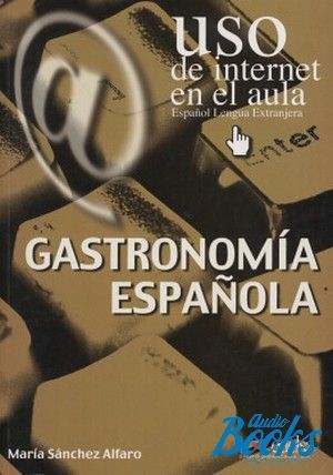 The book "Uso de Internet en el aula Gastronomia espanola" -  Alfaro 