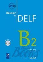  "Reussir Le DELF B2 2010" -  