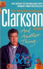  "And Another Thing: the World According to Clarkson" -  