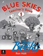 Holt Ron - Blue Skies 1 Teacher's Book ()