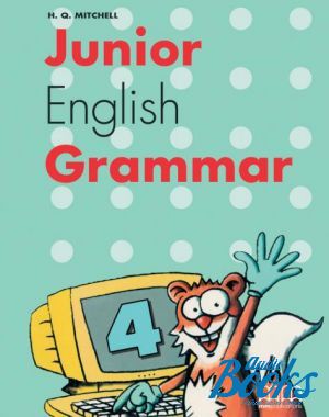 The book "Junior English Grammar 4 Students Book" - Mitchell H. Q.