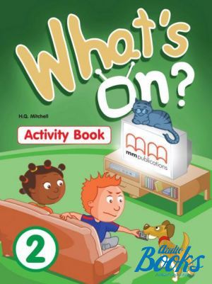 The book "What´s on 2 Activity Book" - Mitchell H. Q.