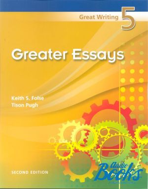 The book "Great Writing 5 :Great Essays" - Folse Keith