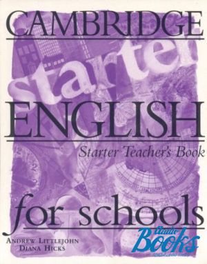 The book "Cambridge English For Schools Start Teachers Book" - Diana Hicks, Andrew Littlejohn