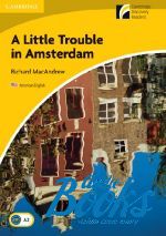 Richard MacAndrew - Cambridge Discovery Readers 2 A Little Trouble in Amsterdam Book (American English) ()