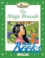 Sue Arengo - Classic Tales Elementary, Level 3: The Magic Brocade ()