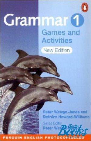 The book "Grammar Games and Activities 1 New Edition Teacher´s Book" - Peter Watcyn-Jones