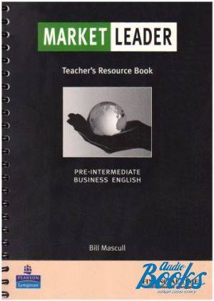  "Market Leader Pre-Intermediate Teacher´s Book" - Bill Mascull