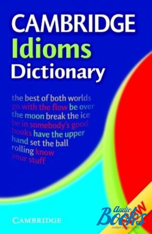 The book "Cambridge Idioms Dictionary" - Cambridge ESOL
