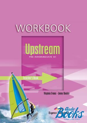  "Upstream pre-intermediate Teachers Book Workbook" - Virginia Evans, Jenny Dooley