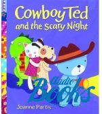 Joanne Partis - Oxford University Press Classics. Cowboy Ted and the Scary Night ()