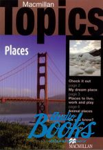 Holden Susan - Macmillan Topics Beginner : Places ()