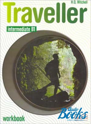 The book "Traveller Level B1+  WorkBook" - Mitchell H. Q.