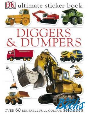The book "Ultimate Sticker Book: Digger and Dumpers" - Dorling Kindersley
