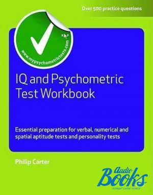 The book "IQ and Psychometric Test Workbook: Essential Preparation for Verbal, Numerical and Spatial Aptitude" -  