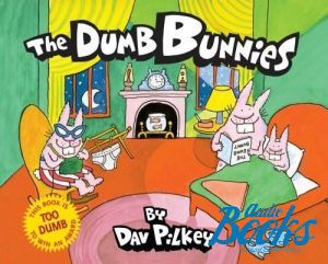 The book "The Dumb Bunnies" -  