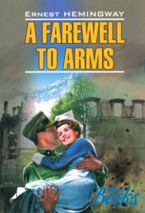 The book "A Farewell to Arms" -  