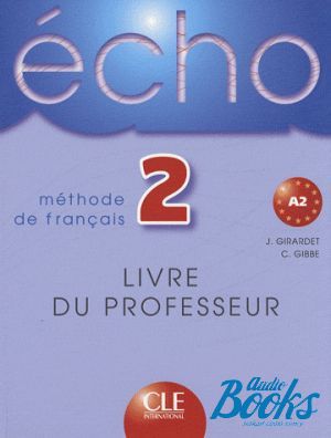 The book "Echo 2 Livre du professeur" - Jacky Girardet
