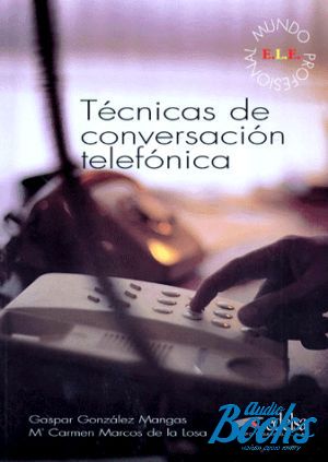 The book "Tecnicas de conversacion telefonica Libro (A2/B1)" - Gaspar Gonzalez Mangas
