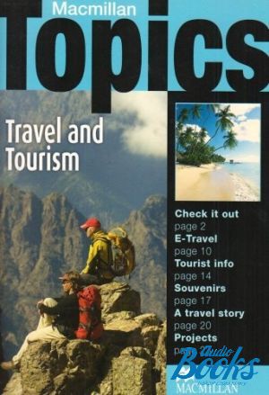  "Macmillan Topics Intermediate : Travel & Tourism" - Holden Susan