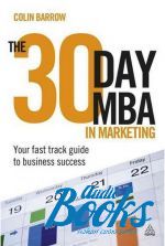   - The 30 Day MBA in Marketing: Your Fast Track Guide to Business Success ()