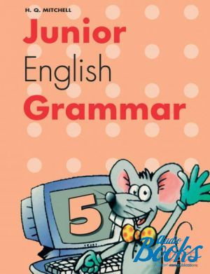 The book "Junior English Grammar 5 Students Book" - Mitchell H. Q.