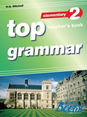 The book "Top Grammar 2 elementary Teacher´s Edition" - Mitchell H. Q.