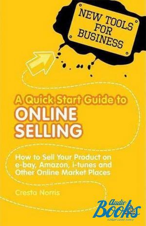 The book "A Quick Start Guide to Online Selling" -  