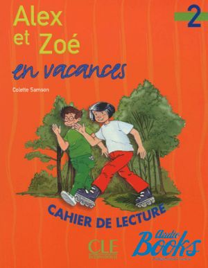 The book "Alex et Zoe en vacances 2" - Colette Samson, Claire Bourgeois