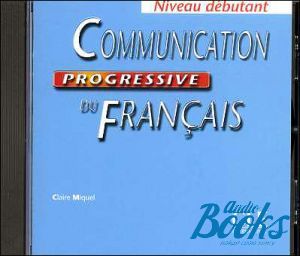 AudioCD "Communication Progressive du Francais Niveau Debutant CD audio" - Ross Steele