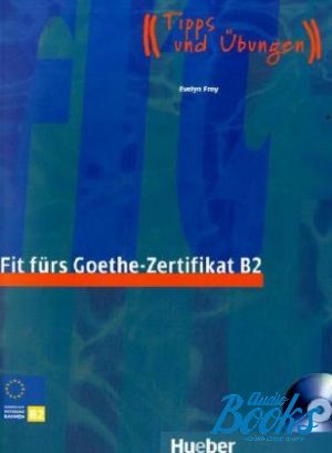 Book + cd "Fit furs Goethe-zertifikat B2" - Evelyn Frey
