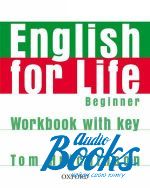 Tom Hutchinson - English for Life Beginner: Workbook with key ()