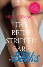  "Bride Stripped Bare" -  