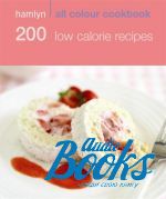 Hamlyn All Colour Cookbook: 200 Low Calorie Recipes ()