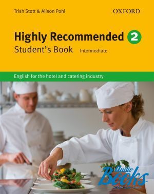 The book "Highly Recommended 2 New Edition: Students Book ( / )" - Trish Stott, Pohl Alison 