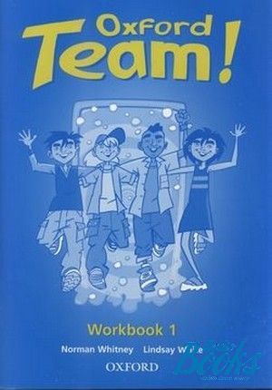 The book "Oxford Team 1 Workbook ( / )" - Norman Whitney