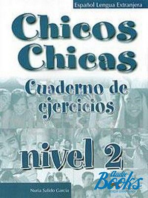 The book "Chicos Chicas 2 Cuaderno Vacaciones" - M. Angeles Palomino