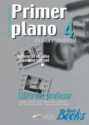 The book "Primer plano 4 (B2) Libro del profesor" - Ruiperez. Aguirre. Garcia